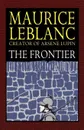 The Frontier - Maurice LeBlanc