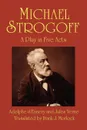 Michael Strogoff. A Play in Five Acts - Jules Verne, Adolphe d'Ennery, Frank J. Morlock