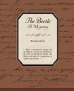 The Beetle a Mystery - Richard Marsh