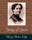 Unity of Good - Baker Eddy Mary Baker Eddy, Mary Baker Eddy