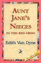 Aunt Jane's Nieces in the Red Cross - Edith Van Dyne