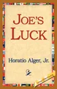 Joe's Luck - Horatio Jr. Alger