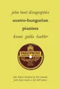Austro-Hungarian Pianists, Discographies, Lili Krauss, Friedrich Gulda, Ingrid Haebler - John Hunt