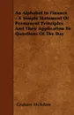 An Alphabet In Finance - A Simple Statement Of Permanent Principles And Their Application To Questions Of The Day - Graham McAdam