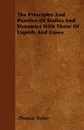 The Principles And Practice Of Statics And Dynamics With Those Of Liquids And Gases - Thomas Baker