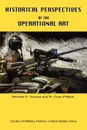 Historical Perspectives of the Operational Art - Michael D Krause, Cody R Phillips