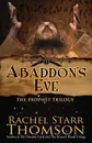 Abaddon's Eve - Rachel Starr Thomson