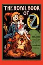 The Royal Book of Oz - L. Frank Baum, Ruth Plumly Thompson