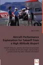 Aircraft Performance Explanation for Takeoff from a High Altitude Airport - John R. Smith