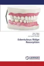 Edentulous Ridge Resorption - Rathee Manu, Malik Poonam, Tamrakar Amit Kumar