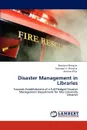 Disaster Management in Libraries - Roselyne Mang'ira, Solomon K. Mang'ira, Andrew Kitoi