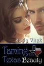 Taming the Texas Beauty - Jody Vitek