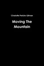 Moving The Mountain - Charlotte Perkins Gilman