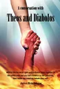 A Conversation with Theos and Diabolos - John Bradshaw