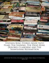 Stephen King Stories Made Into Films. The Shining, The Dead Zone, Dolores Claiborne and The Shawshank Redemption - Victoria Hockfield