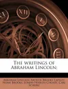 The writings of Abraham Lincoln; Volume 7 - Joseph Hodges Choate, Carl Schurz, Abraham Lincoln