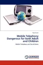 Mobile Telephony Dangerous for Both Adult and Children - Vijay Kumar