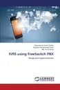 Ivrs Using Freeswitch Pbx - Qadeer Mohammed Abdul, Ansari Abdullah Mohammad, Nehal MD Faisal