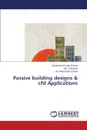 Passive Building Designs & Cfd Applications - Shukla Shailendra Kumar, Dwivedi Atul, Farhan Ali Abdulruda