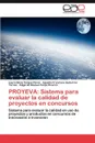 PROYEVA. Sistema para evaluar la calidad de proyectos en concursos - Vargas Pérez Laura Silvia, Gutierrez Tornes Agustín Francisco, Felipe Riverón Edgardo Manuel