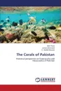 The Corals of Pakistan - Raza Abid, Bramanti Lorenzo, Shaukat S. Shahid