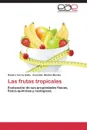 Las frutas tropicales - Torres Gallo Ramiro, Montes Montes Everaldo