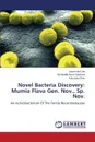 Novel Bacteria Discovery. Mumia Flava Gen. Nov., Sp. Nov. - Lee Learn-Han, Nurul-Syakima Ab Mutalib, Chan Kok-Gan