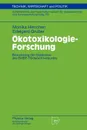 Okotoxikologie-Forschung. Bilanzierung der Ergebnisse des BMBF-Forderschwerpunkts - Monika Herrchen, Edelgard Gruber