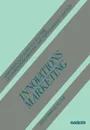 Innovationsmarketing. Markterschliessung fur Systeme der Burokommunikation und Fertigungsautomation - Karl-Heinz Strothmann