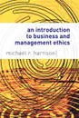 An Introduction to Business and Management Ethics - Mike Harrison