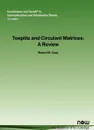 Toeplitz and Circulant Matrices. A Review - Robert M. Gray