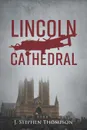 Lincoln Cathedral - J. Stephen Thompson