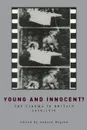 Young and Innocent? Young and Innocent? Young and Innocent?. The Cinema in Britain, 1896-1930 the Cinema in Britain, 1896-1930 the Cinema in Britain, 1896-1930 - 