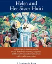 Helen and Her Sister Haiti. A Theological Reflection on the Social, Historical, Economic, Religious, Political and National Consciousness with A C - J. Lambert St Rose