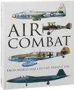 Air Combat: From World War I to the Present Day - Thomas Newdick