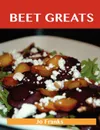 Beet Greats. Delicious Beet Recipes, the Top 94 Beet Recipes - Jo Franks