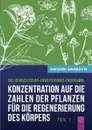 Konzentration auf die Zahlen der Pflanzen fur die Regenerierung des Korpers - TEIL 1 - Grigori Grabovoi