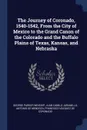 The Journey of Coronado, 1540-1542, From the City of Mexico to the Grand Canon of the Colorado and the Buffalo Plains of Texas, Kansas, and Nebraska - George Parker Winship, Juan Camilo Jaramillo, Antonio de Mendoza