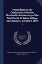 Proceedings at the Celebration of the two Hundredth Anniversary of the First Parish at Salem Village, now Danvers, October 8, 1872;. 2 - First Church, Charles Baker Rice