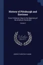 History of Pittsburgh and Environs. From Prehistoric Days to the Beginning of the American Revolution; Volume 2 - George Thornton Fleming