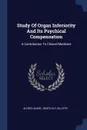 Study Of Organ Inferiority And Its Psychical Compensation. A Contribution To Clinical Medicine - Alfred Adler