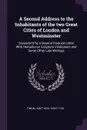 A Second Address to the Inhabitants of the two Great Cities of London and Westminster. Occasion'd by a Second Pastoral Letter With Remarks on Scripture Vindicated, and Some Other Late Writings - Matthew Tindal