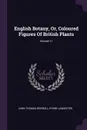 English Botany, Or, Coloured Figures Of British Plants; Volume 11 - John Thomas Boswell, Phebe Lankester