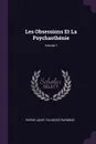 Les Obsessions Et La Psychasthenie; Volume 1 - Pierre Janet, Fulgence Raymond