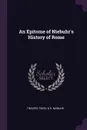 An Epitome of Niebuhr's History of Rome - Travers Twiss, B G. Niebuhr