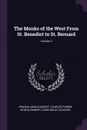 The Monks of the West From St. Benedict to St. Bernard; Volume 3 - Francis Aidan Gasquet, Charles Forbes Montalembert, Aurélien de Courson