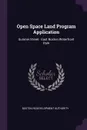 Open Space Land Program Application. Sumner Street - East Boston Waterfront Park - Boston Redevelopment Authority