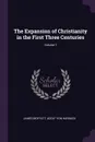 The Expansion of Christianity in the First Three Centuries; Volume 1 - James Moffatt, Adolf von Harnack