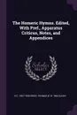 The Homeric Hymns. Edited, With Pref., Apparatus Criticus, Notes, and Appendices - E E. 1867-1940 Sikes, Thomas W. b. 1862 Allen