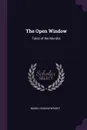 The Open Window. Tales of the Months - Mabel Osgood Wright